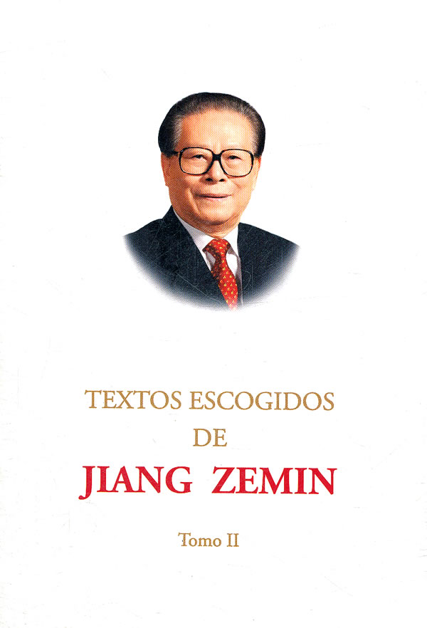 TEXTOS ESCOGIDOS DE JIANG ZEMIN-江泽民文选-Tomo II-第2卷-西班牙文