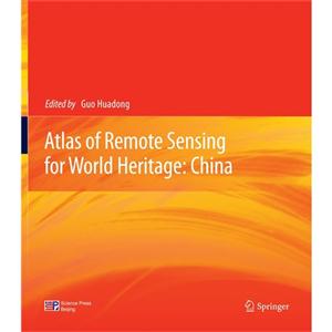 Atlas of remote sensing for world heritage:China