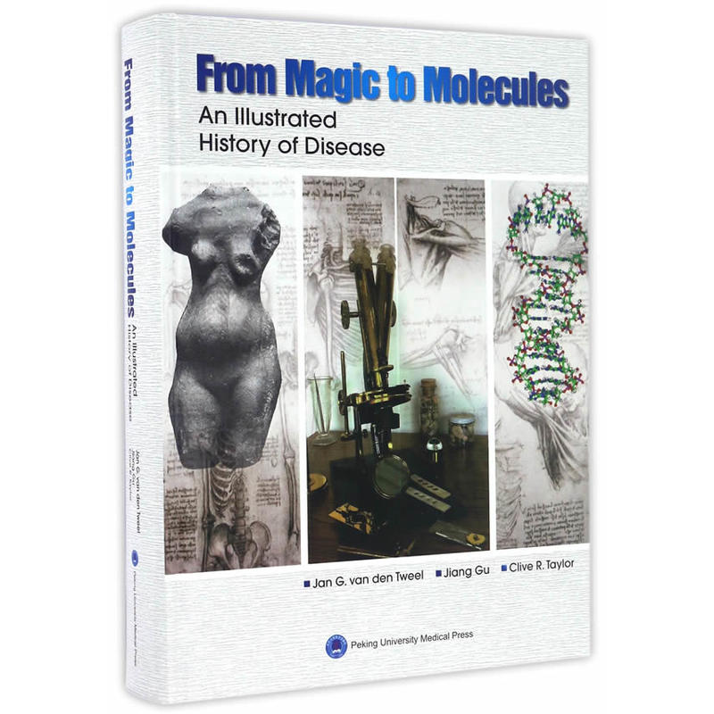 从巫术到分子:医学和病理学发展史:an illustrated history of disease:英文