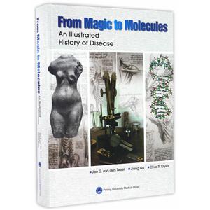 从巫术到分子:医学和病理学发展史:an illustrated history of disease:英文