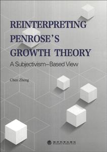 REINTERPRETING PENROSES GROWTH THEORY-主观认知视角下的彭罗斯内生成长理论