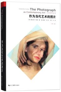 藝術世界叢書作為當代藝術的照片(第3版)/藝術世界叢書