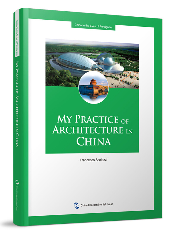 MY PRACTICE OF ARCHITECTURE IN CHINA-西方建筑师中的中国传奇