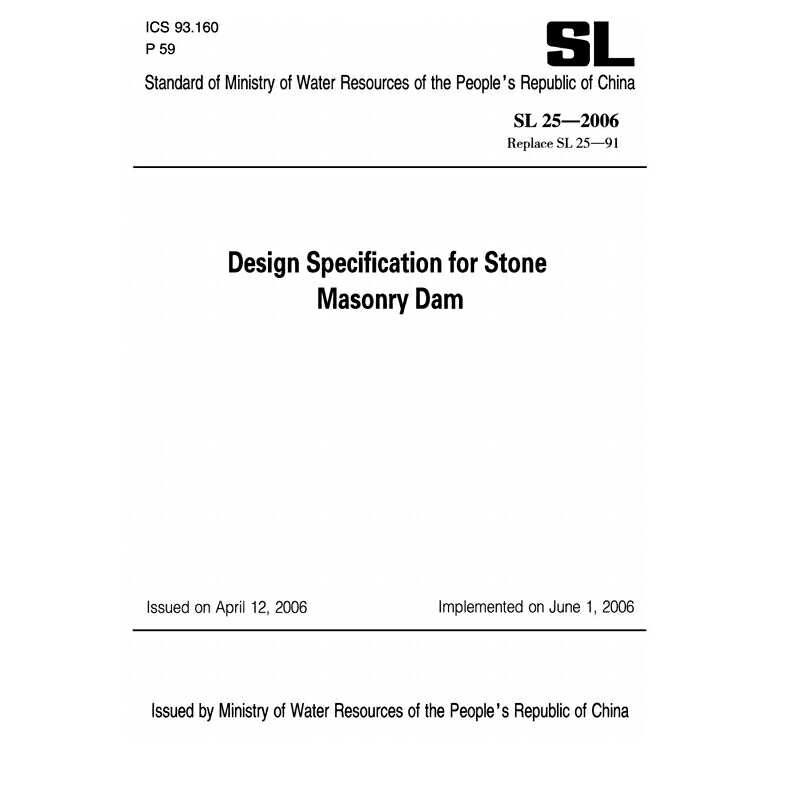 SL 25-2006 砌石坝设计规范(英文版) DESIGN SPECIFICATION FOR STONE MASON