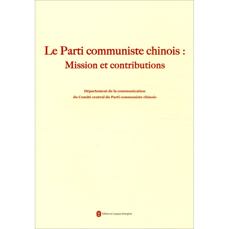 Le parti communiste chinois: mission et contributions