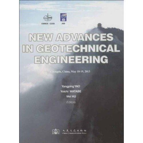 NEW ADVANCES IN GEOTECHNICAL ENGINEERING——岩土工程新进展