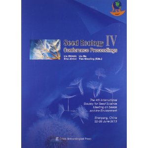 Seed Ecology IV Conference Proceedings-第四届国际种子生态学大会会议论文