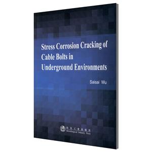 Stress Corrosion Cracking of Cable Bolts in Underground Envi-技术教育社区